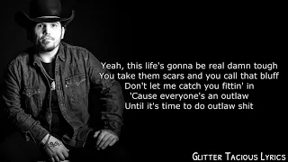 Bryan Martin- Everyone’s An Outlaw lyrics Glitter Tacious Lyrics