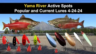 Russian Fishing 4, Yama River Active Spots Popular and Current Lures 4-24-24