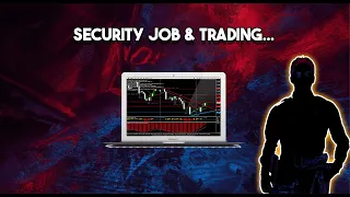 Documenting My Forex Journey | Working a Security Job & Trading | FTMO Trails | 9-5 To Full Time FX