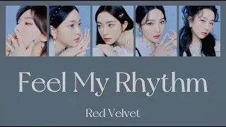 ［Feel My Rhythm］Red Velvet 日本語訳