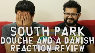 South Park - 20x5 Douche and a Danish - Reaction Review