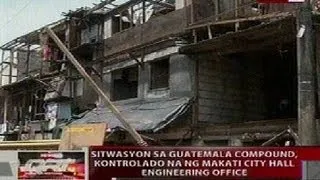 QRT: Sitwasyon sa Guatemala compound, kontrolado na ng Makati City Hall Engineering Office