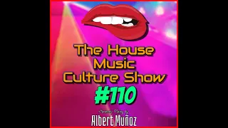 The House Music Culture Show 110