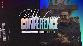 Bobby Conner Friday Night - Goodness of God Conference