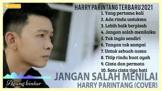 LAGU HARRY PARINTANG VIRAL - LAGU NOSTALGIA FULL ALBUM HARRY PARINTANG TERBARU 2021