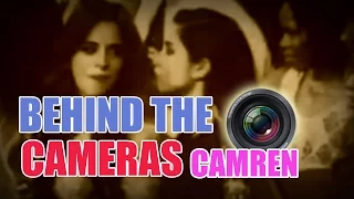 CAMREN ♥ WHEN THE CAMERAS DON'T SEE THEM...OR YES