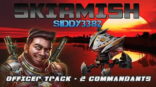 Skirmish - Officer Track - 2 Commandants Only.