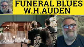 🔵 Funeral Blues Poem by W.H.Auden - Summary Analysis Reading - Funeral Blues by W.H.Auden