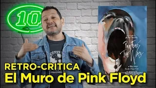 "El Muro de Pink Floyd (The Wall)": Retro-Crítica en 10 puntos