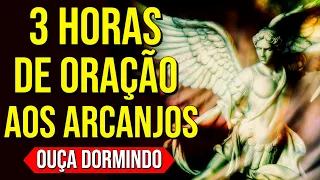 3 HORAS DE ORAÇÃO PARA SÃO MIGUEL, SÃO RAFAEL E SÃO GABRIEL - OS ARCANJOS DE DEUS | OUÇA DORMINDO