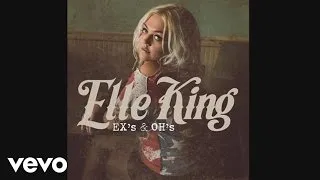 Elle King - Ex's & Oh's (Audio)