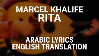 Marcel Khalife - Rita (Fusha Arabic) Lyrics + English Translation -  ريتا - مرسيل خليفة