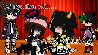 CC reunites with the Missing Children || Not og I think || My AU