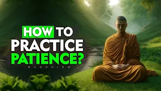 12 Buddhist Principles for Practicing Patience