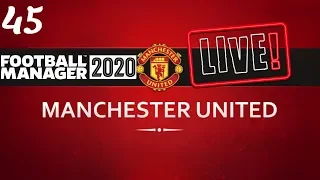 FM20 Manchester United Career Mode | Fixing Man United Ep45 | Football Manager 2020 Stream Replay