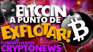 ¡BITCOIN A PUNTO DE 💣💥 EXPLOTAR!?