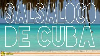 Salsa, Bachata, Mambo, Merengue: Best of Latin Music | Salsaloco de Cuba