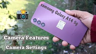 Samsung Galaxy A14 5G Camera Features & Camera Settings 📸