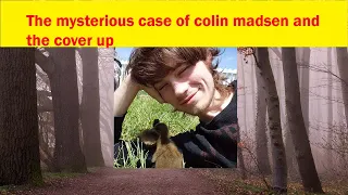 The Mysterious Case of Colin Madsen - The Cover Up