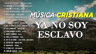 YA NO SOY ESCLAVO DEL TEMOR / ALABANZAS CRISTIANAS PARA ENTRAR  A LA PRESENCIA DE DIOS