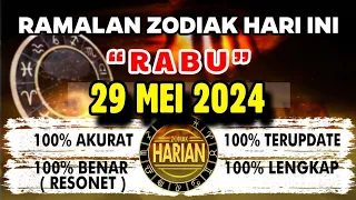 RAMALAN ZODIAK HARI INI RABU 29 MEI 2024 LENGKAP DAN AKURAT