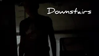 Downstairs - A Short Horror Film