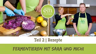 Teil 2 - Fermentieren leicht gemacht: Leckere Rezepte zum Nachmachen - Sauerkraut, Winterkraut ...