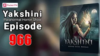 yakshini episode 966 | by pocket FM premium | Hindi horror story | #yakshini