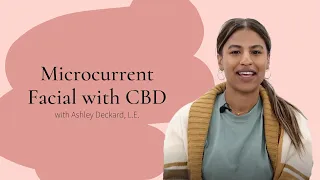 Microcurrent Facial with CBD | Associated Skin Care Professionals | ASCP