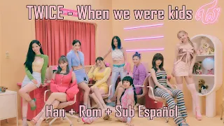 TWICE - When We Were Kids | Member Coded (Han+Rom+Sub Español)