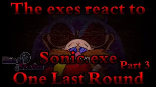 The exes react to Sonic.exe One Last Round | Gacha Club | Reaction | Rushed