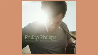 Phillip Phillips - Gone, Gone, Gone (Audio)