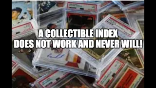 Investing in Collectibles: An Index that tracks Collectibles Does NOT Work and Never Will!