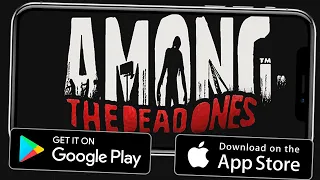 AMONG THE DEAD ONES УЖЕ В Google Play! AMONG THE DEAD ONES ANDROID! АНДРОИД ИГРЫ 2020!