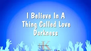 I Believe In A Thing Called Love - Darkness (Karaoke Version)