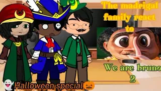 the madrigal family react to "We are bruno 2" (Halloween special) read description😈👻