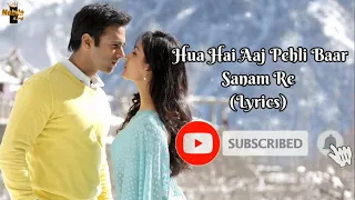 HUA HAIN AAJ PEHLI BAAR(Lyrical)SANAM RE Pulkit Samrat,Urvashi Rautela Divya Khosla Kumar Sagar Mane