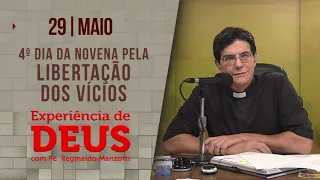 Experiência de Deus | 29/05/2023 | 4º dia libertação dos vícios | @PadreManzottiOficial