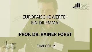 Toleranz und Recht – Zur Dialektik europäischer Freiheiten Prof. Dr. Rainer Forst