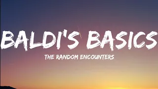 Random Encounters-Baldi's Basics (Lyrics Video)