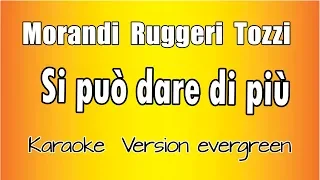 Morandi Ruggeri Tozzi -  Si può dare di più (versione Karaoke Academy Italia)