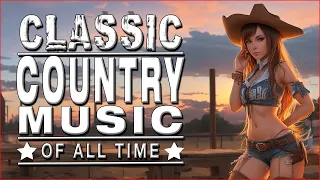 Greatest Hits Classic Country Songs Of All Time With Lyrics 🤠 Best Of Old Country Songs Playlist 301