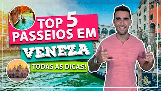 ☑️ Top 5 passeios em Veneza! Os passeios mais vendidos! Lugares e pontos turísticos imperdíveis.