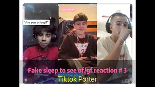 I fake slept on FaceTime to see my gf/bf reaction  😜😜😜  Part 3 --- Tiktok Porter