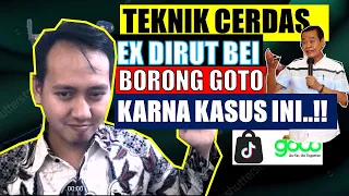 TERBONGKAR TEKNIS CERDAS.! EX DIRUT BEI BORONG SAHAM GOTO, KARNA KASUS INI.!GINI STRATEGINYA.! #goto