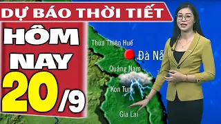 Dự báo thời tiết hôm nay mới nhất ngày 20/9/2021 | Dự báo thời tiết 3 ngày tới