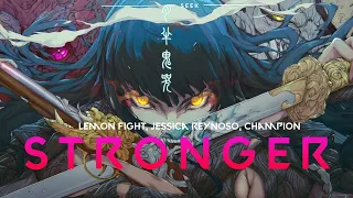 Lemon Fight - Stronger feat. Jessica Reynoso [Champion Remix] // (slowed + reverb) (Lyrics Video)