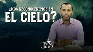 🔴 † ¿En El Cielo Nos Reconoceremos? - Pastor Elías | Prédicas Cristianas