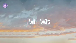 Mumford & Sons - I Will Wait (Lyrics)