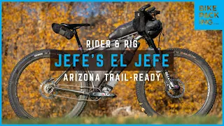 Rider and Rig: Jefe's El Jefe - Arizona Trail-Ready